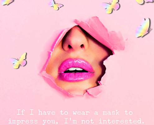 If I have to wear a mask to impress you, I'm not interested. #InstaHappyRich